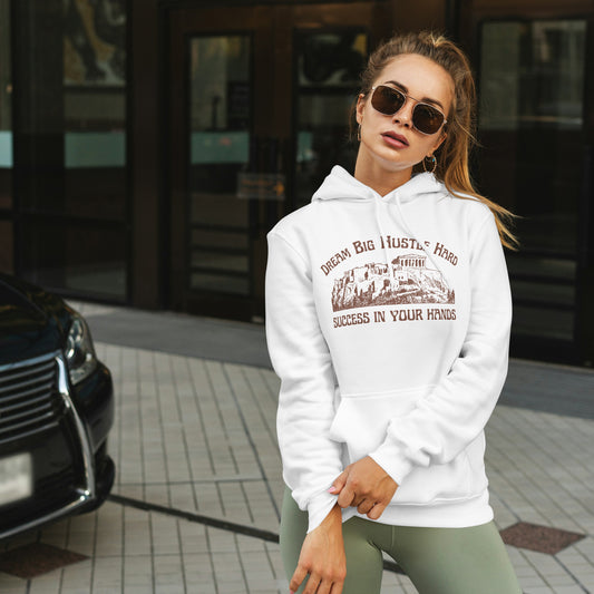 White Hoodie Sweatshirt | Dream Big Hustle Hard Success in Your Hands Unisex