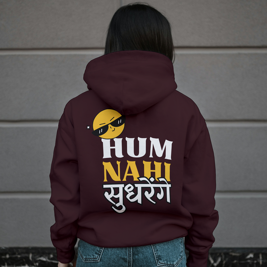 Maroon Hoodie Sweatshirt | Hum Nahi Sudhrenge Unisex