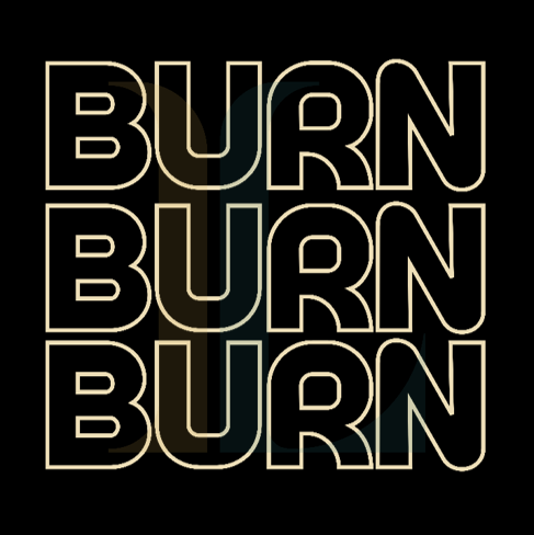 Burn Burn Burn