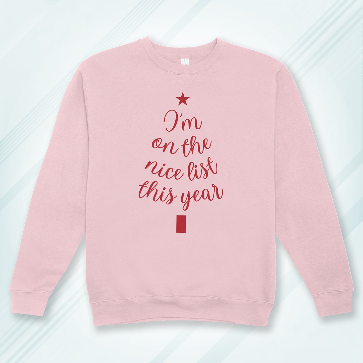 Cotton Printed Unisex Sweatshirt I am on the Nice List this Year