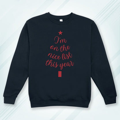 Cotton Printed Unisex Sweatshirt I am on the Nice List this Year