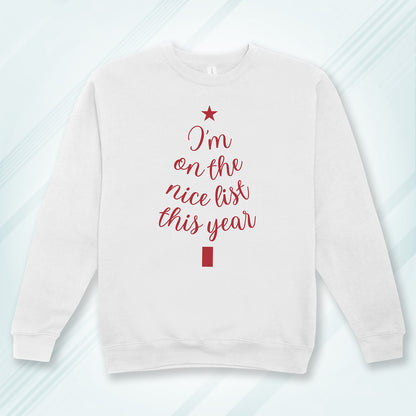 Cotton Printed Unisex Sweatshirt I am on the Nice List this Year