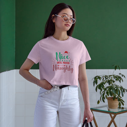 Nice Until Proven Naughty Cotton Round Neck Half Sleeve Crop Top | Women